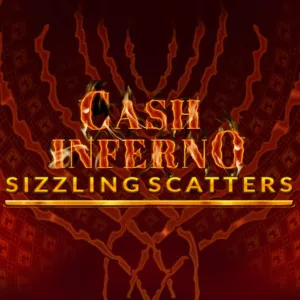 Slot machine Cash-Inferno-Sizzling-Scatters