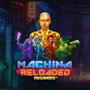 Machine à sous Machina-Reloaded-Megaways