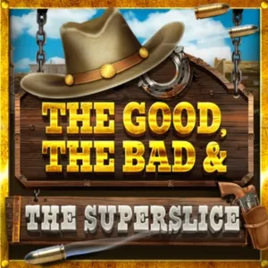 Machine à sous The-Good-The-Bad-And-The-Superslice